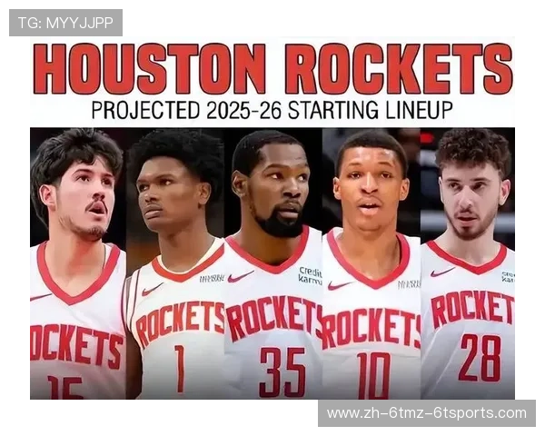 火箭队首发阵容图解读与每位球员分工说明 火箭队首发阵容图解读与每位球员分工说明